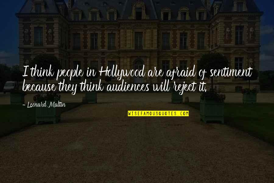 Shoulders Of Giants Quotes By Leonard Maltin: I think people in Hollywood are afraid of