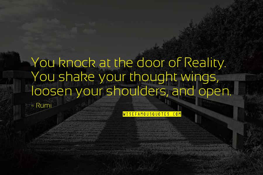 Shoulders Quotes By Rumi: You knock at the door of Reality. You