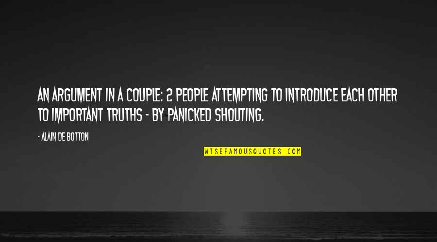 Shouting Quotes By Alain De Botton: An argument in a couple: 2 people attempting