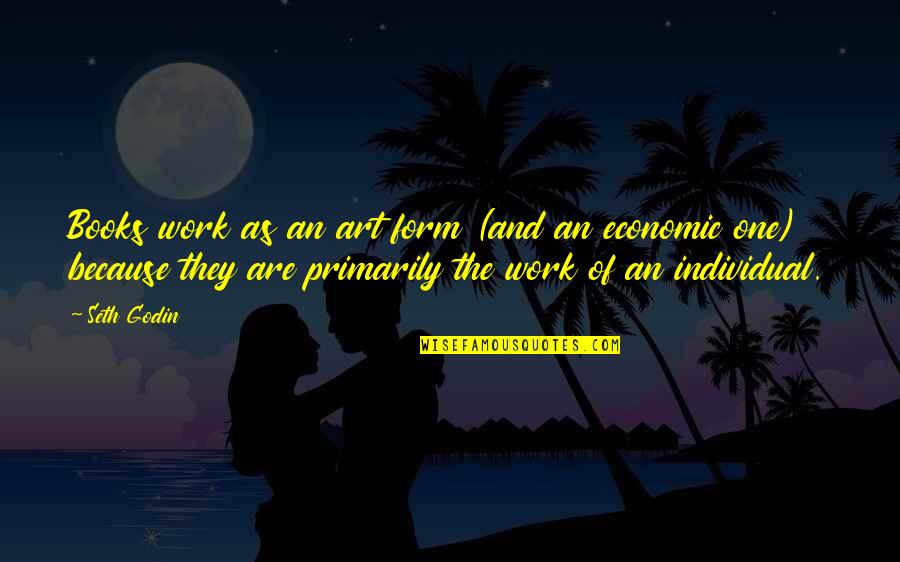 Shovelhead Bobber Quotes By Seth Godin: Books work as an art form (and an Shovelhead Bobber Quotes By Seth Godin: Books work as an art form (and an