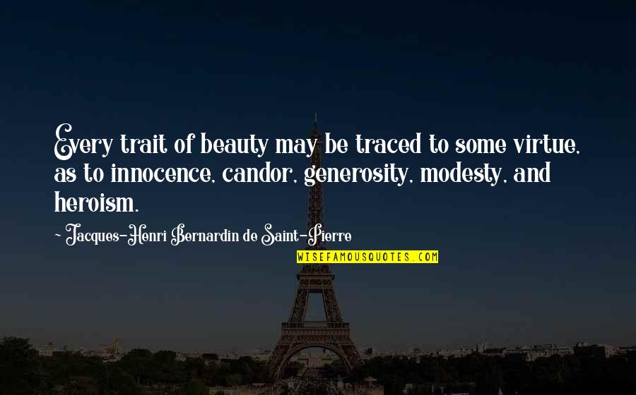 Show Me The Child At 7 Quote Quotes By Jacques-Henri Bernardin De Saint-Pierre: Every trait of beauty may be traced to