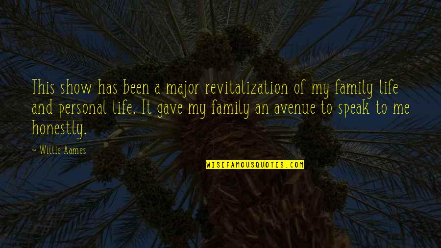 Show Off Life Quotes By Willie Aames: This show has been a major revitalization of Show Off Life Quotes By Willie Aames: This show has been a major revitalization of