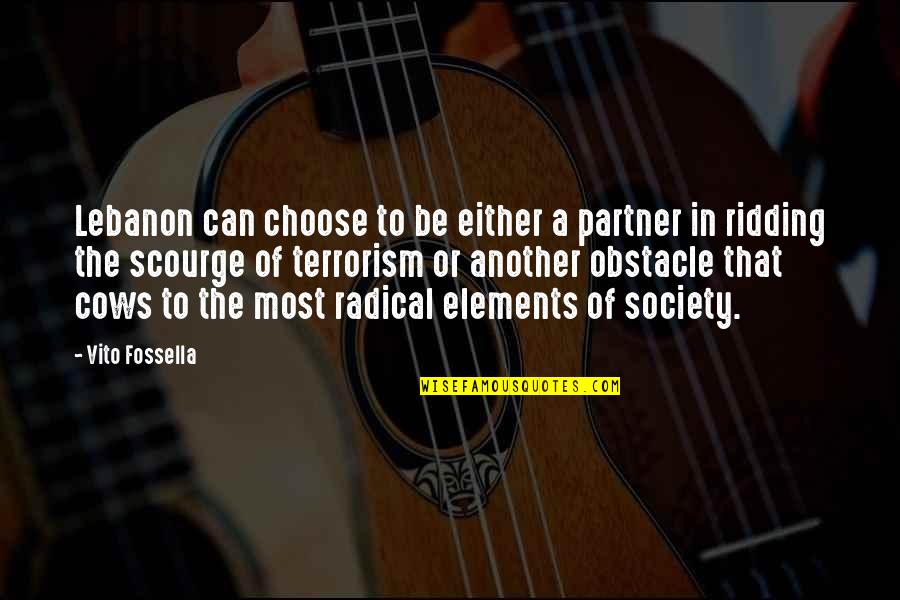 Showdowns Tropic Utah Quotes By Vito Fossella: Lebanon can choose to be either a partner Showdowns Tropic Utah Quotes By Vito Fossella: Lebanon can choose to be either a partner