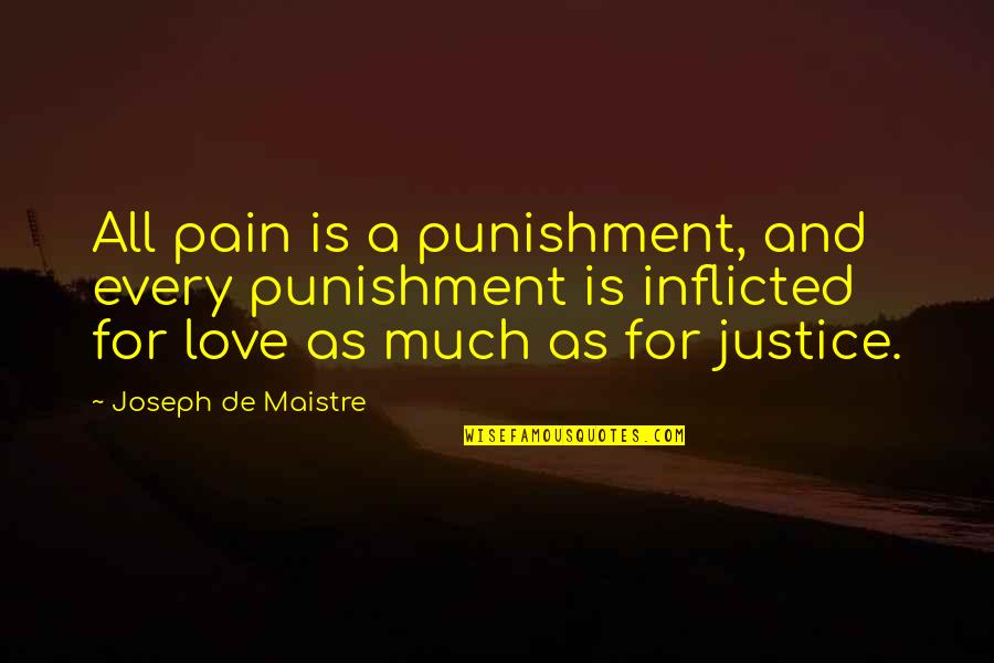 Showed Synonym Quotes By Joseph De Maistre: All pain is a punishment, and every punishment