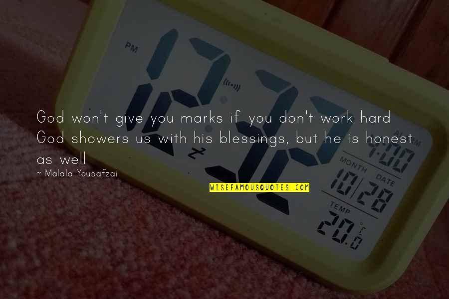 Showers Of Blessings Quotes By Malala Yousafzai: God won't give you marks if you don't