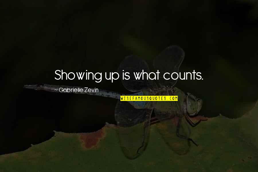 Showing Quotes By Gabrielle Zevin: Showing up is what counts.