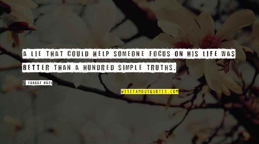Shpilkes Define Quotes By Faraaz Kazi: A lie that could help someone focus on Shpilkes Define Quotes By Faraaz Kazi: A lie that could help someone focus on
