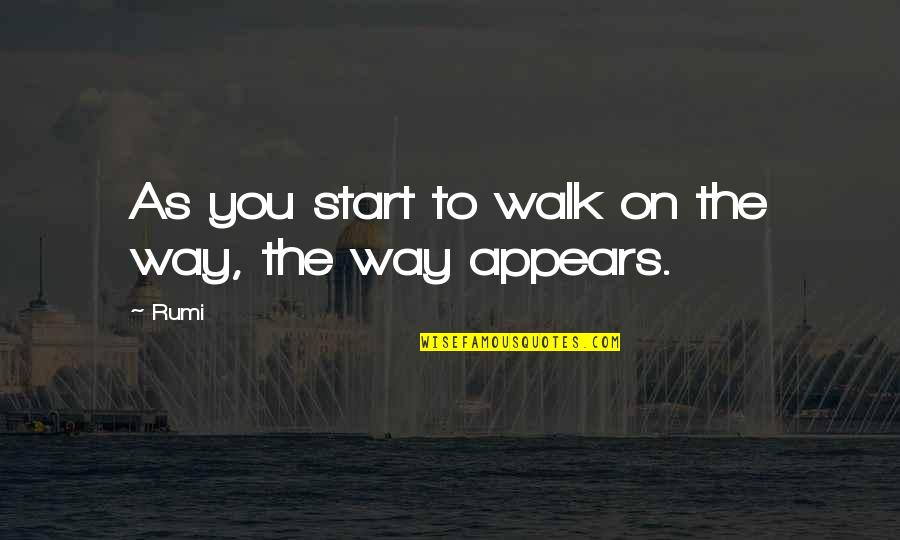 Shraddha Name Quotes By Rumi: As you start to walk on the way,