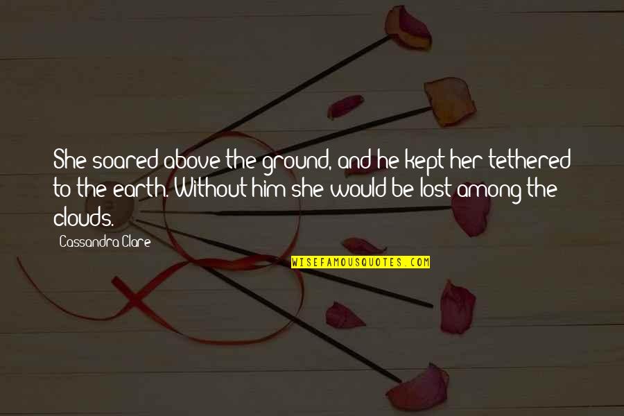Shravani Subramanya Quotes By Cassandra Clare: She soared above the ground, and he kept