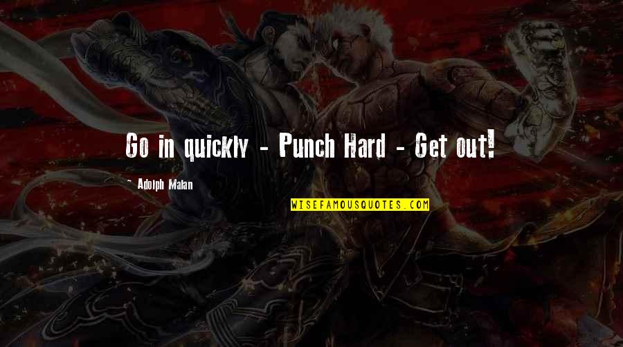 Shrek And Fiona Funny Quotes By Adolph Malan: Go in quickly - Punch Hard - Get