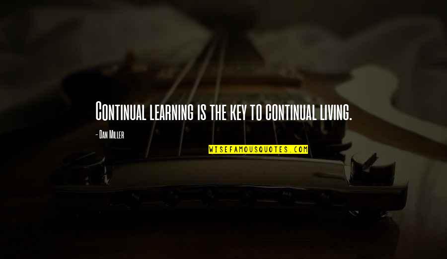 Shrek Donkey Waffle Quotes By Dan Miller: Continual learning is the key to continual living. Shrek Donkey Waffle Quotes By Dan Miller: Continual learning is the key to continual living.