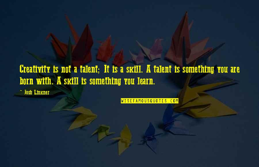 Shrek Donkey Waffle Quotes By Josh Linkner: Creativity is not a talent; It is a Shrek Donkey Waffle Quotes By Josh Linkner: Creativity is not a talent; It is a