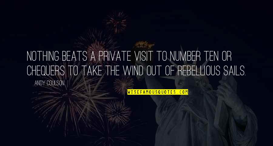 Shri Radha Krishna Quotes By Andy Coulson: Nothing beats a private visit to Number Ten Shri Radha Krishna Quotes By Andy Coulson: Nothing beats a private visit to Number Ten