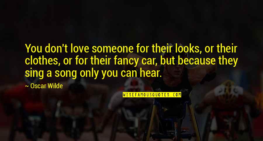 Shrieks Shoes Quotes By Oscar Wilde: You don't love someone for their looks, or Shrieks Shoes Quotes By Oscar Wilde: You don't love someone for their looks, or