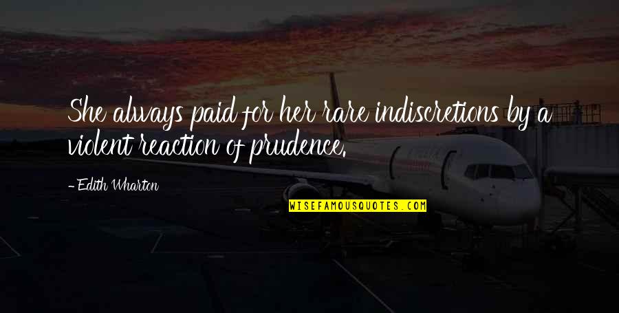 Shrieves Quotes By Edith Wharton: She always paid for her rare indiscretions by