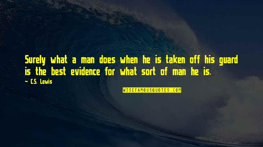Shriniwas Khale Quotes By C.S. Lewis: Surely what a man does when he is Shriniwas Khale Quotes By C.S. Lewis: Surely what a man does when he is