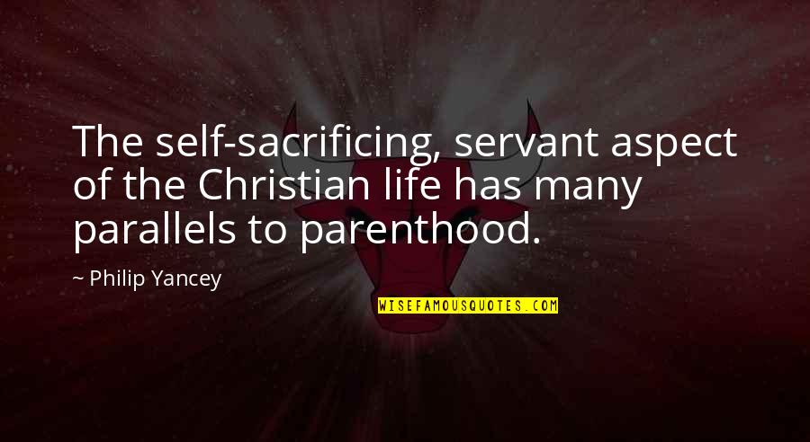 Shrinkage Adalah Quotes By Philip Yancey: The self-sacrificing, servant aspect of the Christian life Shrinkage Adalah Quotes By Philip Yancey: The self-sacrificing, servant aspect of the Christian life