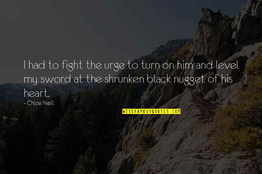 Shrunken Quotes By Chloe Neill: I had to fight the urge to turn
