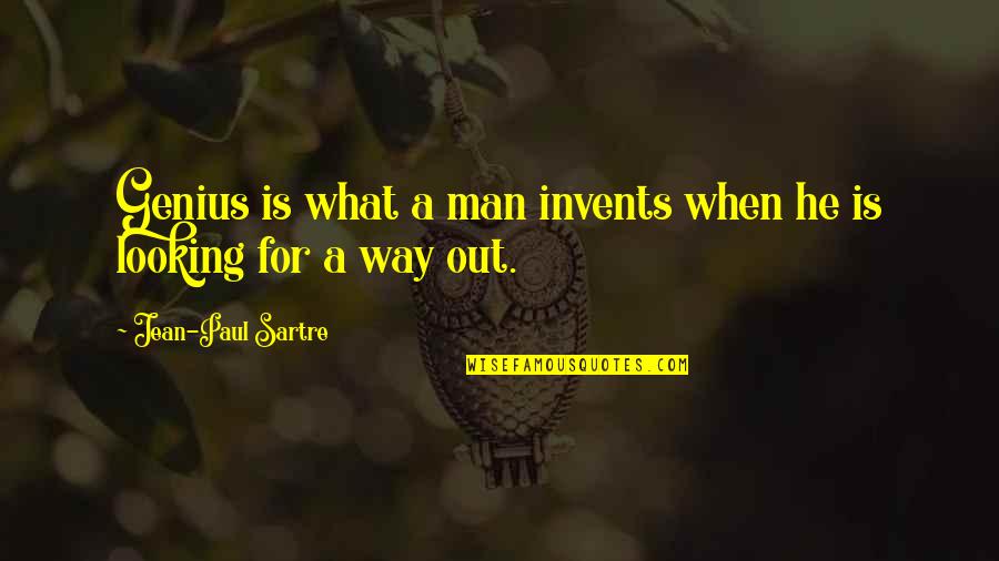 Shuar Quotes By Jean-Paul Sartre: Genius is what a man invents when he Shuar Quotes By Jean-Paul Sartre: Genius is what a man invents when he