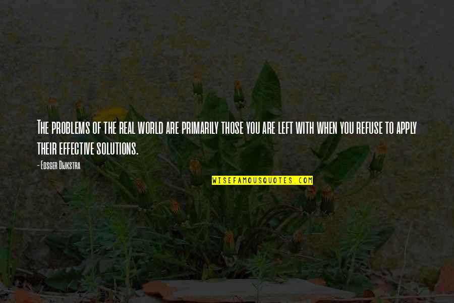 Shubh Diwali Quotes By Edsger Dijkstra: The problems of the real world are primarily Shubh Diwali Quotes By Edsger Dijkstra: The problems of the real world are primarily