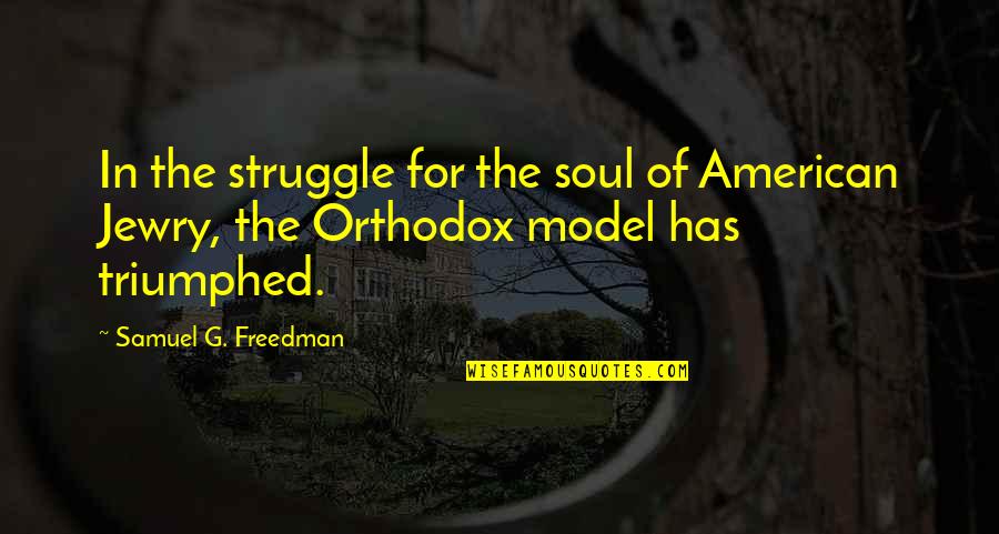 Shucks Quotes By Samuel G. Freedman: In the struggle for the soul of American Shucks Quotes By Samuel G. Freedman: In the struggle for the soul of American