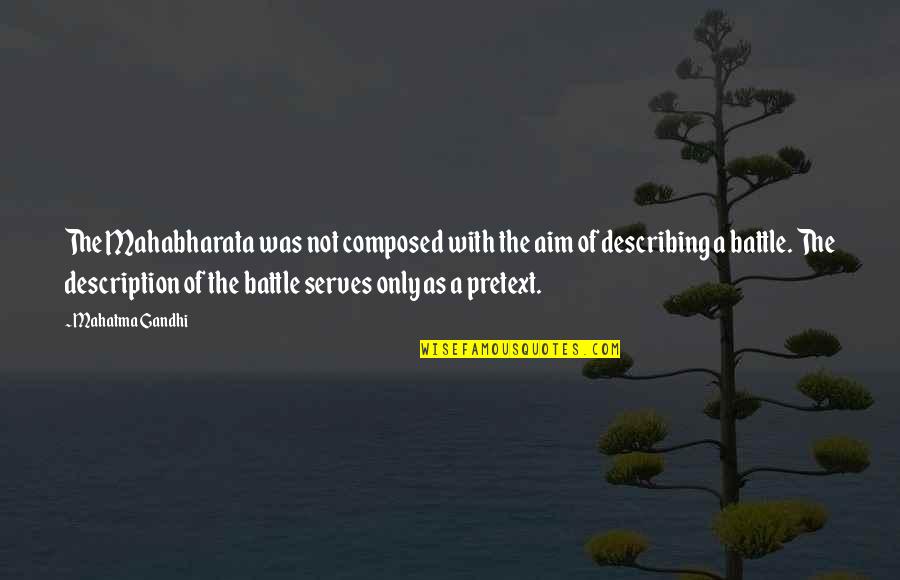 Shugged Quotes By Mahatma Gandhi: The Mahabharata was not composed with the aim Shugged Quotes By Mahatma Gandhi: The Mahabharata was not composed with the aim