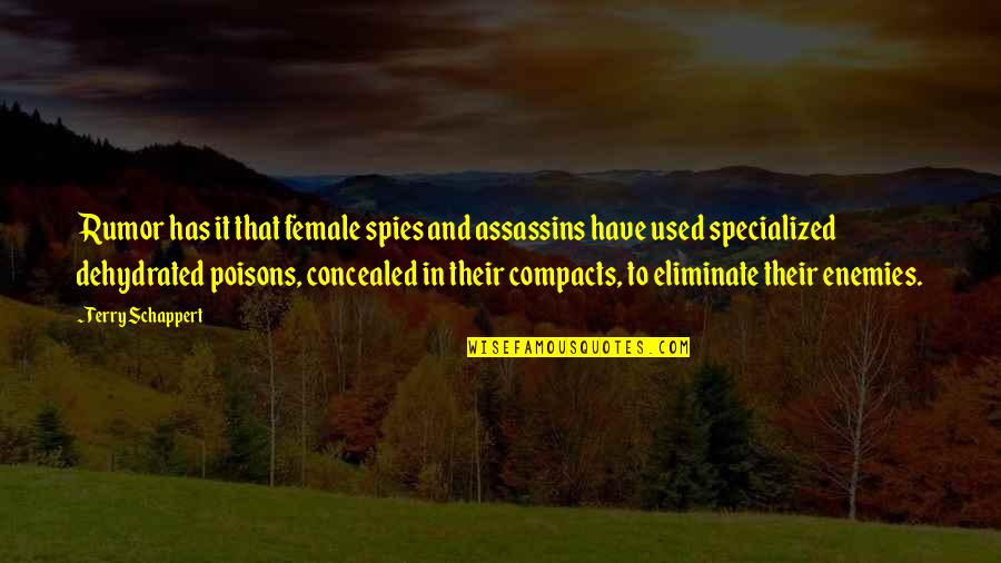 Shukoff Lighting Quotes By Terry Schappert: Rumor has it that female spies and assassins