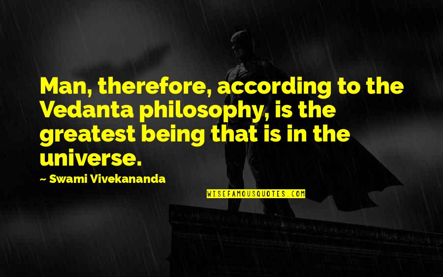 Shulk Smash Bros Quotes By Swami Vivekananda: Man, therefore, according to the Vedanta philosophy, is Shulk Smash Bros Quotes By Swami Vivekananda: Man, therefore, according to the Vedanta philosophy, is