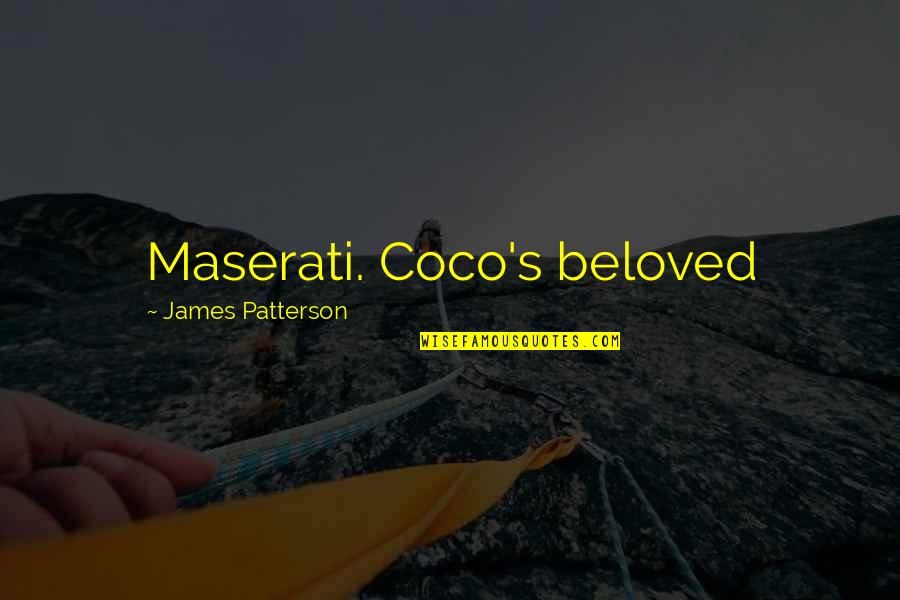 Shurangama Sutra Quotes By James Patterson: Maserati. Coco's beloved