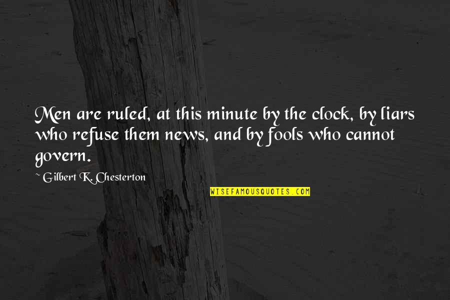 Shushes Quotes By Gilbert K. Chesterton: Men are ruled, at this minute by the