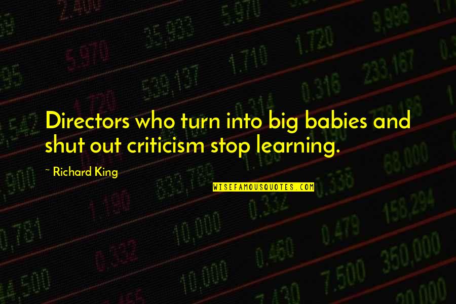 Shut Out Quotes By Richard King: Directors who turn into big babies and shut
