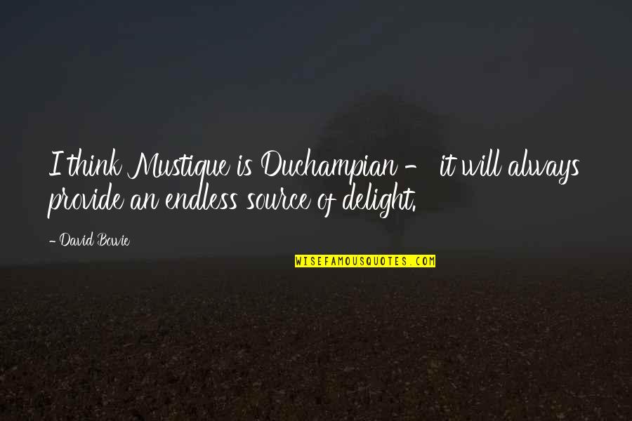 Shuts Creek Quotes By David Bowie: I think Mustique is Duchampian - it will