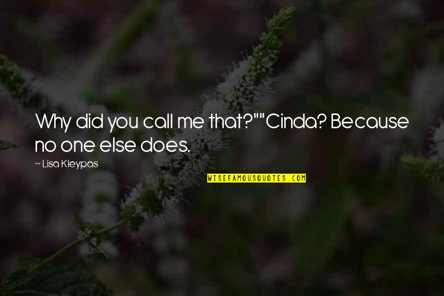 Shuttered Quotes By Lisa Kleypas: Why did you call me that?""Cinda? Because no Shuttered Quotes By Lisa Kleypas: Why did you call me that?""Cinda? Because no