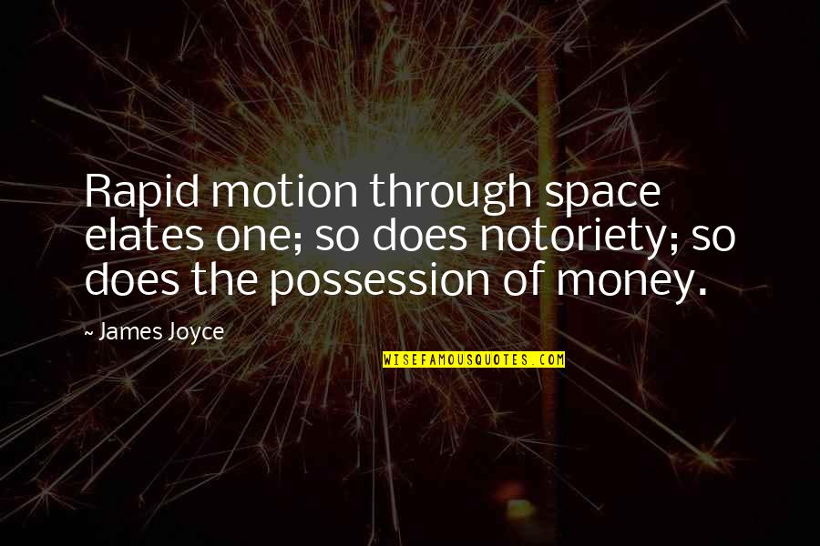 Shutterstock's Quotes By James Joyce: Rapid motion through space elates one; so does Shutterstock's Quotes By James Joyce: Rapid motion through space elates one; so does
