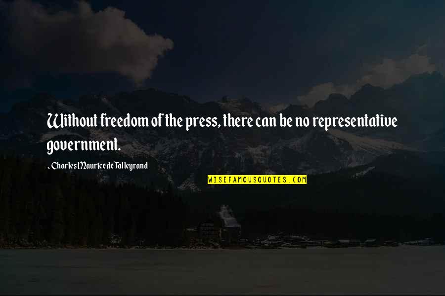 Shuvalova Chess Quotes By Charles Maurice De Talleyrand: Without freedom of the press, there can be