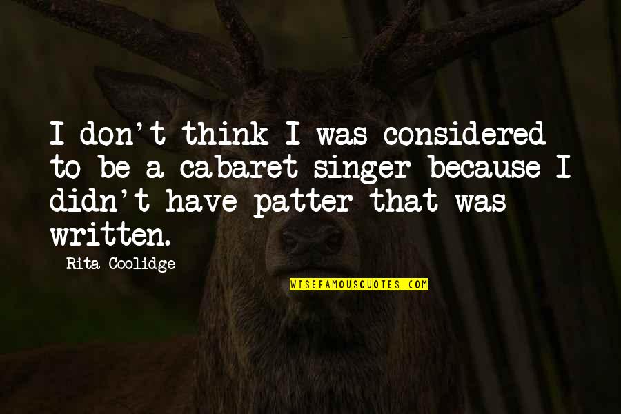 Shvartsman Humor Quotes By Rita Coolidge: I don't think I was considered to be Shvartsman Humor Quotes By Rita Coolidge: I don't think I was considered to be
