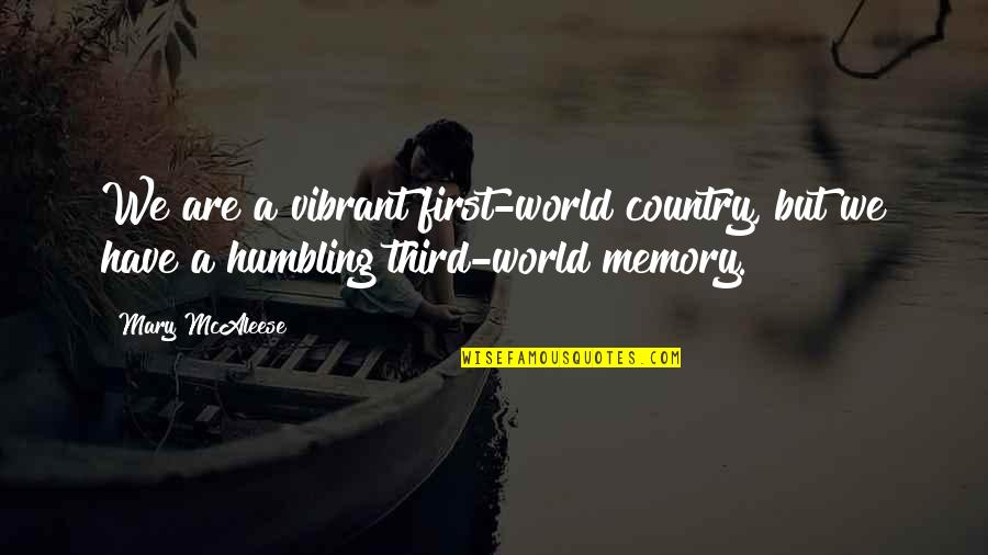 Shwings Quotes By Mary McAleese: We are a vibrant first-world country, but we