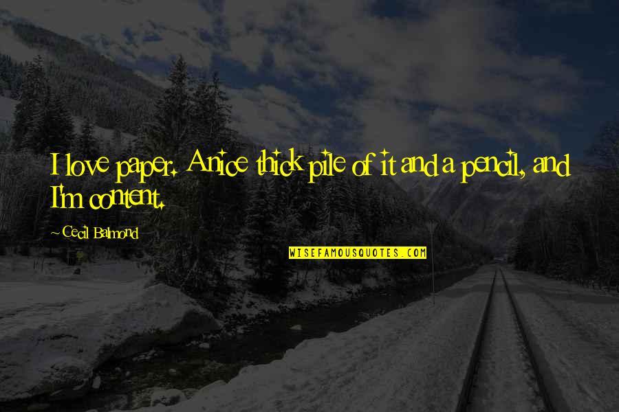Shy Glizzy Song Quotes By Cecil Balmond: I love paper. A nice thick pile of