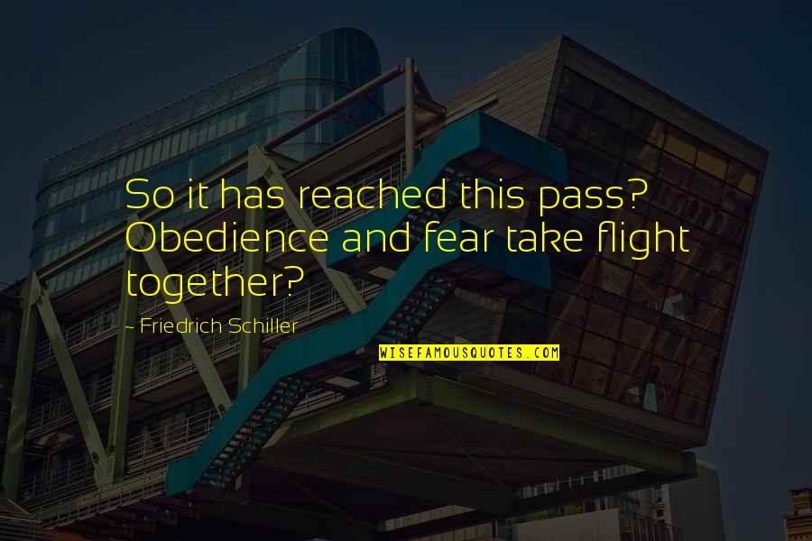 Shyam Baba Best Quotes By Friedrich Schiller: So it has reached this pass? Obedience and Shyam Baba Best Quotes By Friedrich Schiller: So it has reached this pass? Obedience and
