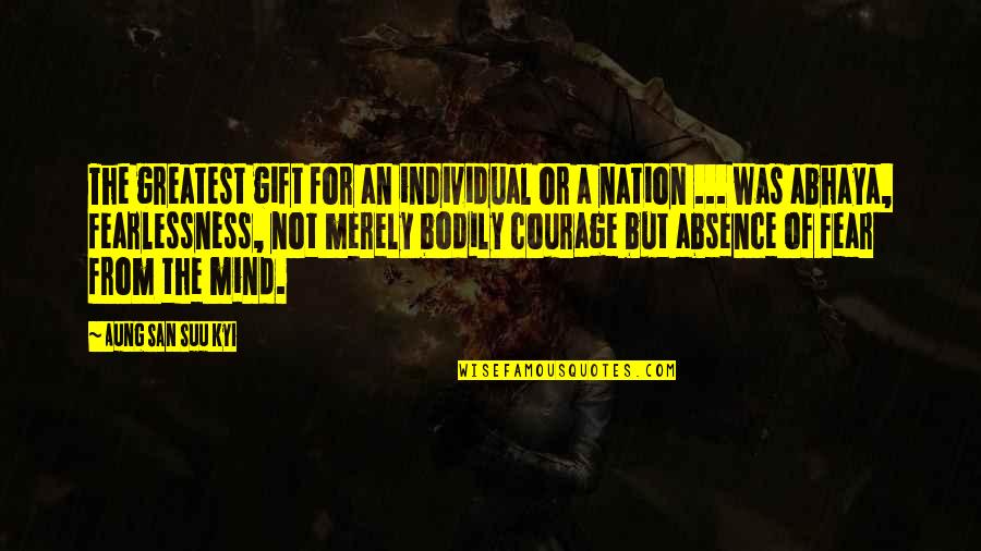 Shylock Being A Jew Quotes By Aung San Suu Kyi: The greatest gift for an individual or a