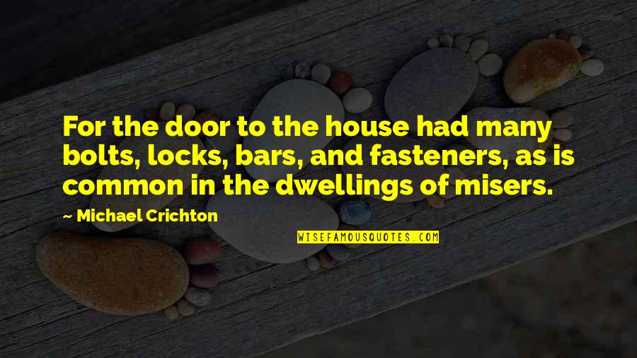 Shyness Urdu Quotes By Michael Crichton: For the door to the house had many