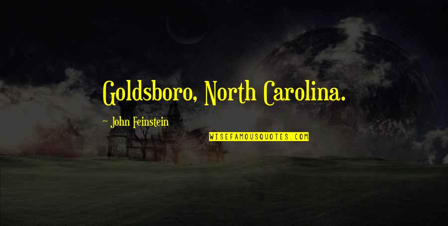 Si Grand Soleil Quotes By John Feinstein: Goldsboro, North Carolina.