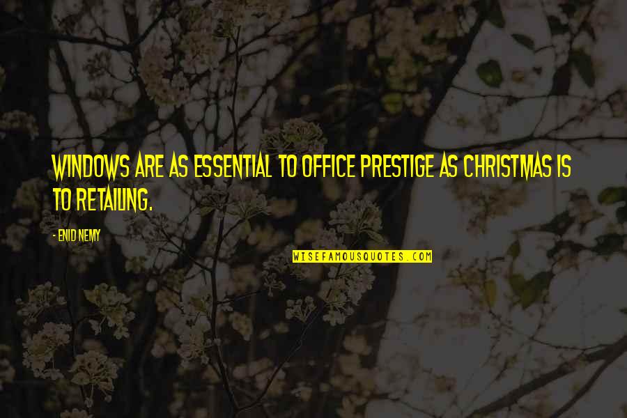 Siachoque Actriz Quotes By Enid Nemy: Windows are as essential to office prestige as
