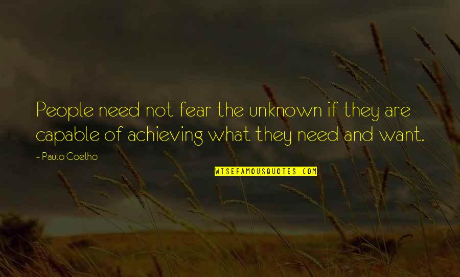 Siachoque Actriz Quotes By Paulo Coelho: People need not fear the unknown if they Siachoque Actriz Quotes By Paulo Coelho: People need not fear the unknown if they