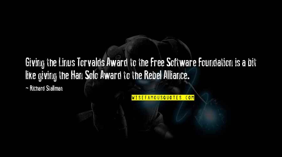 Siasah Syariah Quotes By Richard Stallman: Giving the Linus Torvalds Award to the Free