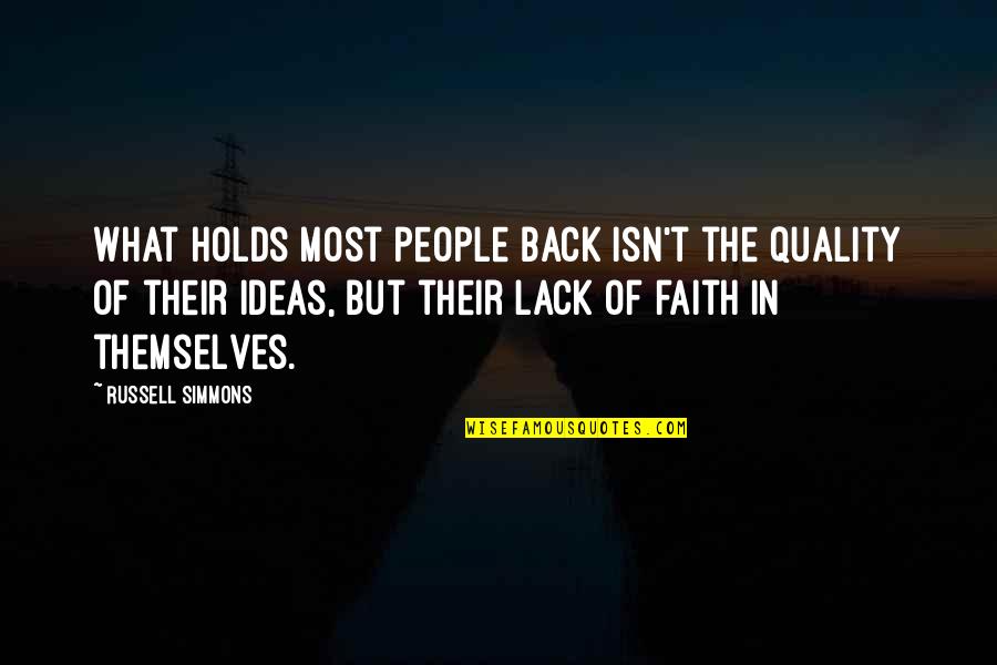 Sibernetik Biliminin Quotes By Russell Simmons: What holds most people back isn't the quality