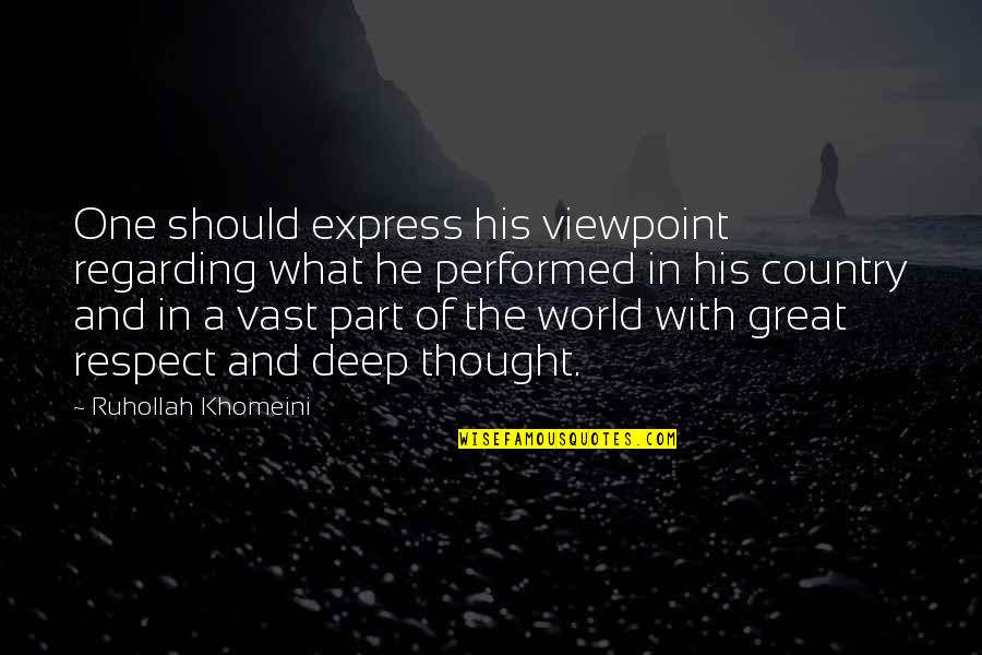 Siblings Bond Quotes By Ruhollah Khomeini: One should express his viewpoint regarding what he