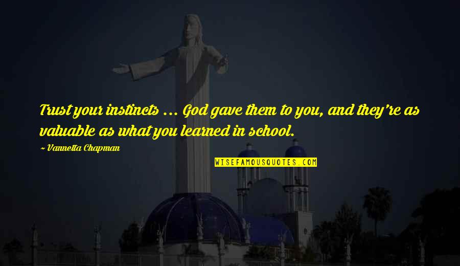 Siblings Leaving For College Quotes By Vannetta Chapman: Trust your instincts ... God gave them to Siblings Leaving For College Quotes By Vannetta Chapman: Trust your instincts ... God gave them to