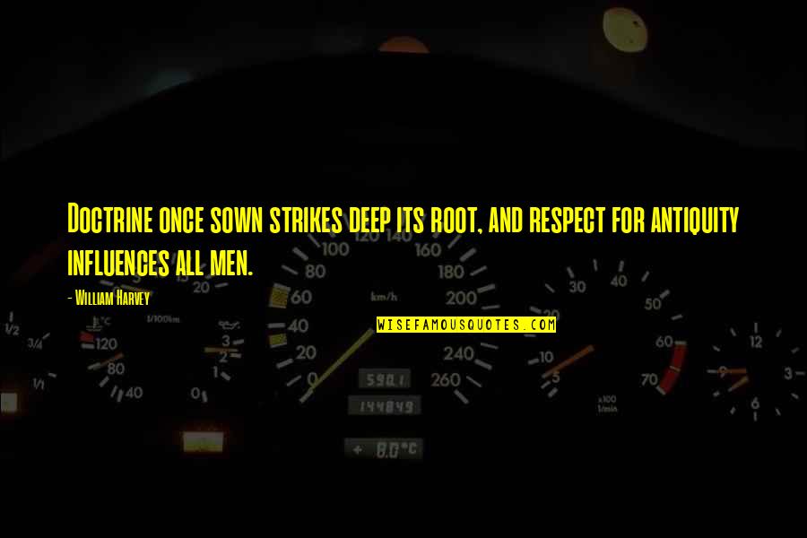 Sic After Quotes By William Harvey: Doctrine once sown strikes deep its root, and Sic After Quotes By William Harvey: Doctrine once sown strikes deep its root, and