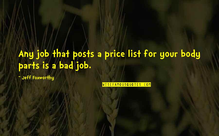 Sicangco And Sicangco Quotes By Jeff Foxworthy: Any job that posts a price list for